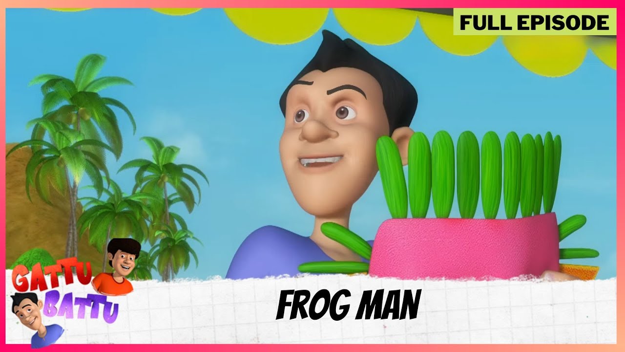 Gattu Battu  Full Episode  Frog Man