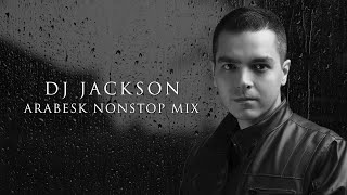 Dj Jackson - Arabesk Nonstop Mix 2025