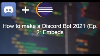Famous How to make a Discord Bot in 2021! (Ep. 2: Embeds) Net Worth
