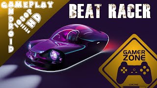 BEAT RACER-Android 1080p Gameplay screenshot 5
