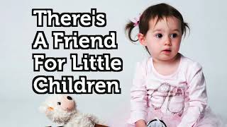 There’s A Friend For Little Children, Feat. Glenda Hunter and Col Adamson, Scenic Upper 3rd