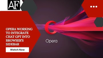 Opera working to integrate Chat GPT into browser’s sidebar