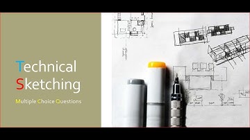 Technical Drawing - Technical Sketching - Multiple Choice 3