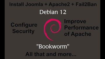 Install Joomla on Debian 12 , apache2 + security , + php8.2 -fpm , + apache improve performance