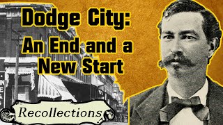 The Fate of Dodge City (Recollections)
