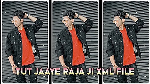 TUT JAAYE RAJA JI XML FILE ALIGHTMOTION VIDEO EDTING NEW TRENDNEW XML FILE ❤️