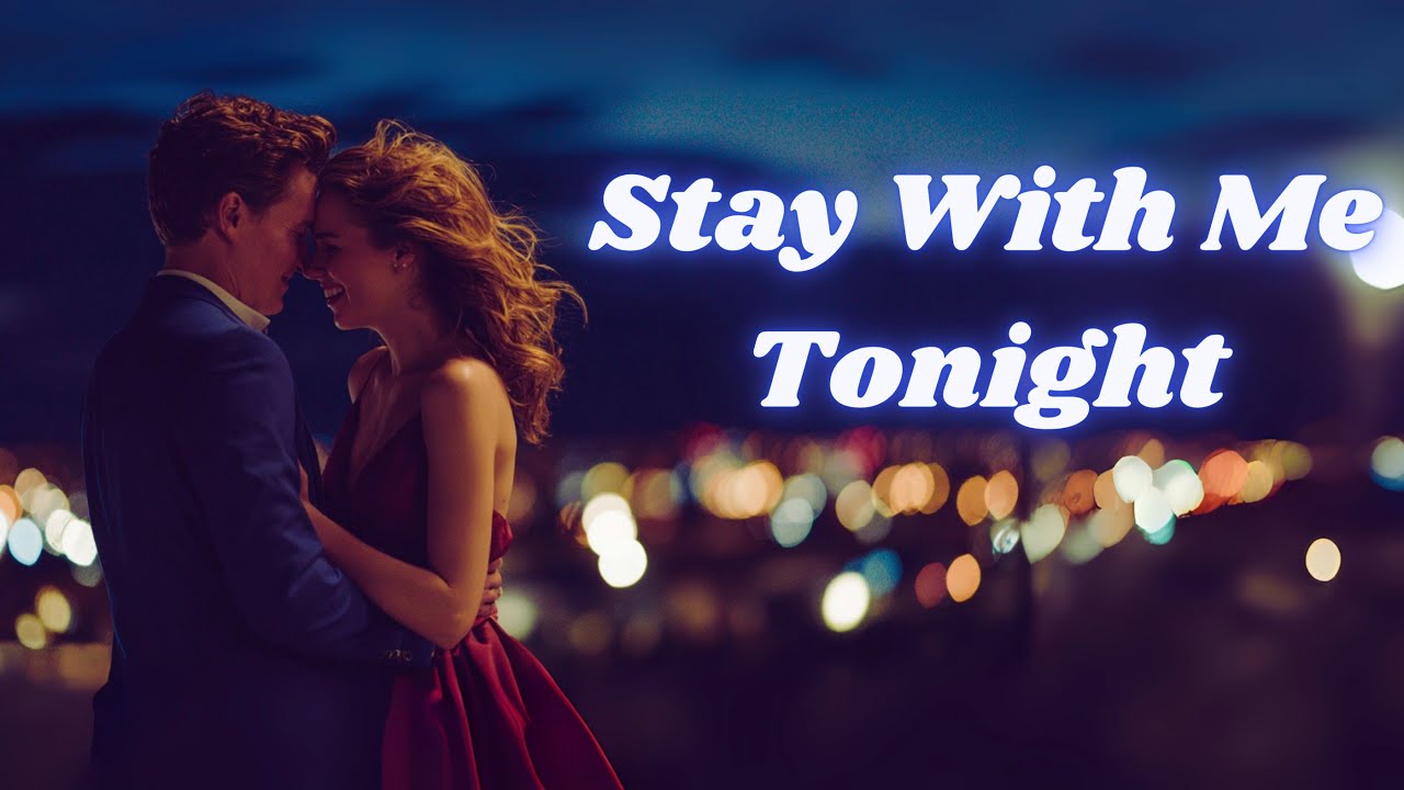 💞 Stay With Me Tonight 💞 | Romantic Pop Ballad | Official Music Video 2025 💞