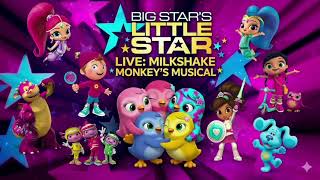 BIG STAR'S LITTLE STAR LIVE: MILKSHAKE MONKEY'S MUSICAL