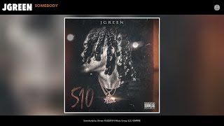 Jgreen - Somebody (Audio)