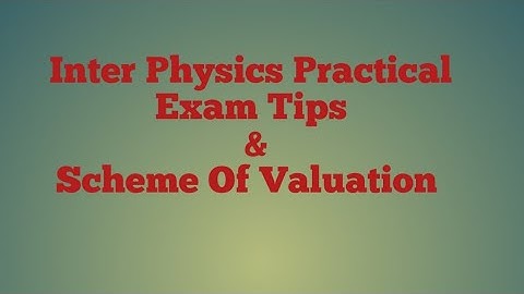 Inter Physics Practical Exam Tips & Scheme  Of Valuation.