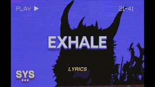 ilyaugust - Exhale (Lyrics)