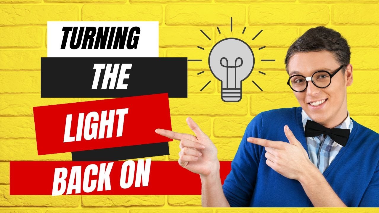 Turning the Light Back On YouTube