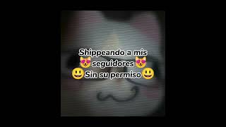 Parte 2 Shippeando A Mis Seguidores Quieren Otra Parte?