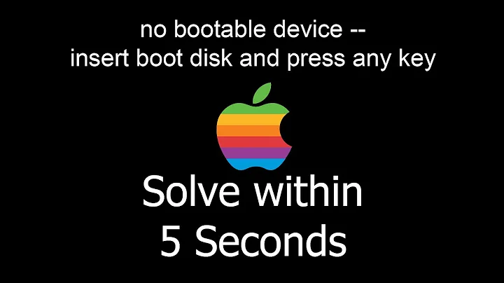 Solving no bootable device -- insert boot disk and press any key error in Mac PC
