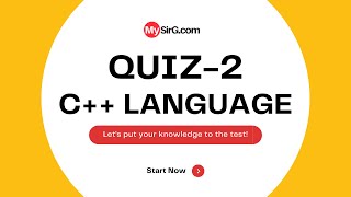 C++ Language MCQ Quiz-2 | Test your skills | MySirG