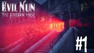 This Nun is Absolutely Terrifying... (Evil Nun The Broken Mask Part 1)