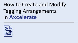 How to Create and Modify Tagging Arrangements in Axcelerate