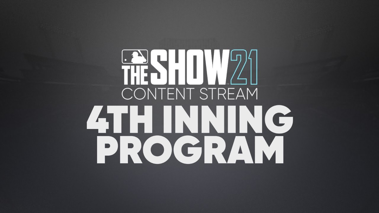 MLB The Show 21 Content Stream 4th Inning Program