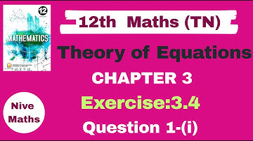 12th Maths|TN Syllabus|Chapter 3|Theory of Equations|Exercise:3.4|Question 1-(i)|Samacheer