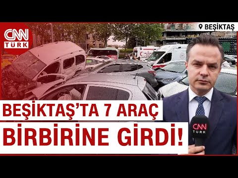 SON DAKİKA! 🚨 Beşiktaş'ta Feci Zincirleme Trafik Kazası! 7 Araç Birbirine Girdi, Yaralılar Var!