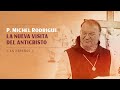 Padre Michel Rodrigue habla sobre el pasado y el futuro del Anticristo en el mundo.