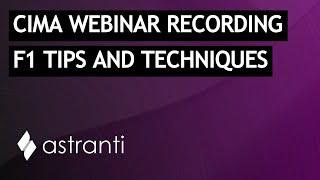 CIMA F1 Tips And Techniques: Astranti Webinar Recording