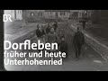 Dorfleben 1956 Zeitzeugen erzählen | Unterhohenried  | Abendläuten | Zwischen Spessart und Karwendel