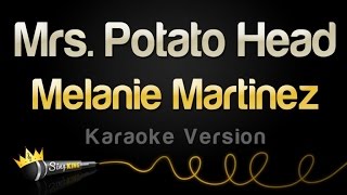 Melanie Martinez - Mrs. Potato Head (Karaoke Version) Resimi