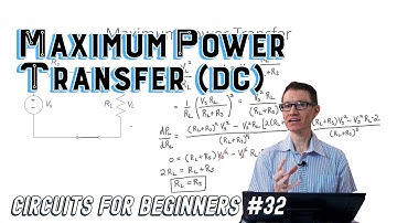 Maximum Power Transfer - DC (Circuits for Beginners #32)