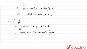 If the position vector of a particle is given by `vec r =(4 cos 2t) hat j + (6t) hat k m`, calculate