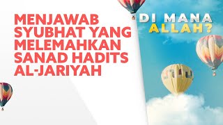 Menjawab Syubhat yang Melemahkan Sanad Hadits Al-Jariyah