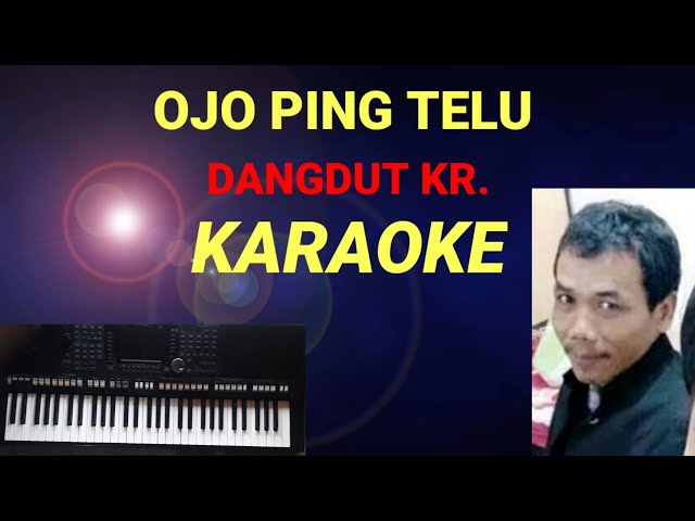 OJO PING TELU - KARAOKE class=