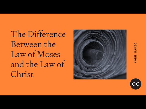 The Difference Between the Law of Moses and the Law of Christ - YouTube