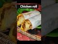 “Street style Chicken Roll 😍ghar par bilkul bazaar jaisa!” #food#recipe #ytshorts#shorts#chickenroll