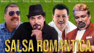 Lo Mejor de Willie González - Maelo Ruíz - Tito Rojas - Nino Segara | Salsa Romantica 2021