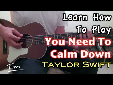 Taylor Swift You Need To Calm Down Guitar Lesson Chords And Tutorial