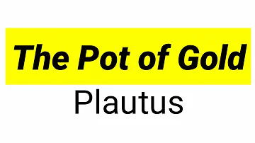 The Pot of Gold By Plautus in hindi