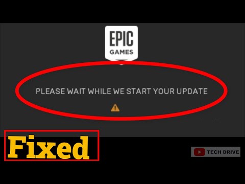 Fix Epic Games Launcher "Please Wait While We Start Your Update" Error in Windows 11/10/8/7