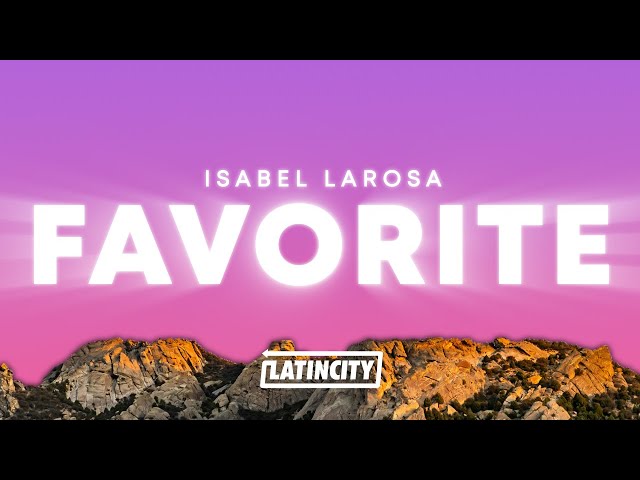 Isabel LaRosa – favorite (Lyrics) class=