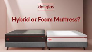 Douglas® Foam vs Hybrid Mattress - Which Is Best for You?