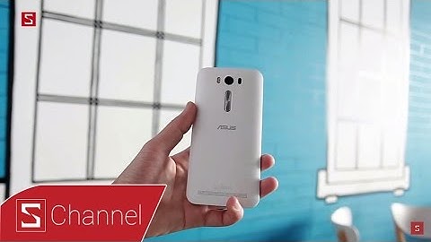 Đánh giá điện thoại zenfone 2 laser năm 2024