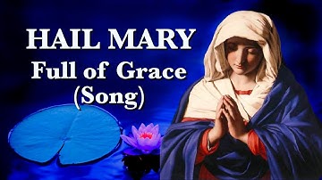 Wees gegroet Maria, vol van genade (lied)