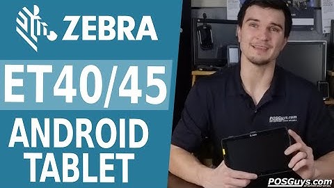 Zebra ET40 - A Rugged Android Tablet That Saves Your Business Money