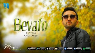 Rustam Xamrayev - Bevafo | Рустам Хамраев - Бевафо (music version)