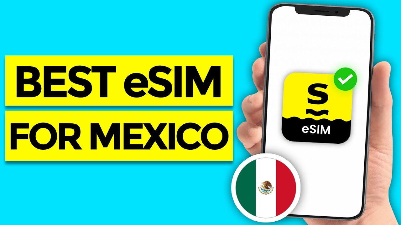 Best eSIM for Mexico 2025 – Fast, Cheap & Easy Setup!