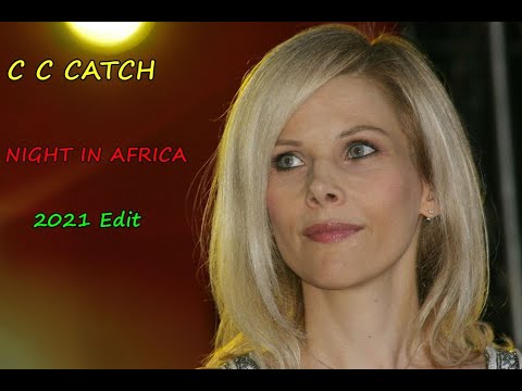 Cc Catch - Night In Africa 2021 Edit