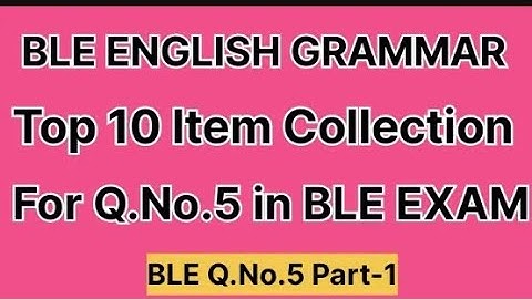 BLE 2081 GRAMMAR Q.NO.5 | Top 10 Item Collection For Q.No.5 in BLE EXAM | BLE  Questions Set Class 8