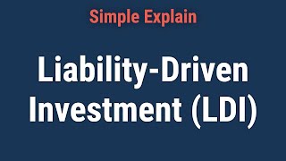 Liability-Driven Investment (LDI) Meaning, Examples of Strategies