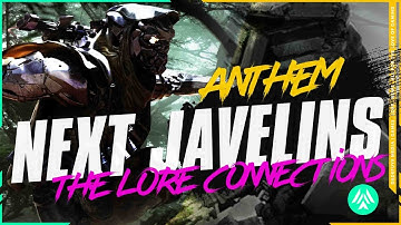 Anthem Lore | Potential 5th, 6th, & 7th Javelins!