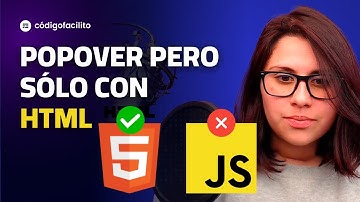 Popover, pero ya no necesitas JavaScript, sólo HTML ✅